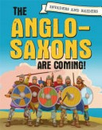 The Anglo-Saxons are coming! / by Paul Mason.