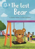 The lost bear / by Jackie Walter