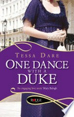 One dance with a duke: The stud club trilogy, book 1. Tessa Dare.