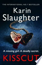 Kisscut: Grant county series, book 2. Karin Slaughter.