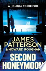 Second honeymoon: Honeymoon Series, Book 2. James Patterson.