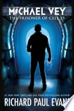 The prisoner of cell 25: Michael Vey Series, Book 1. Richard Paul Evans.