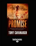 Promise : for every promise, there is a price to pay / by Tony Cavanaugh.