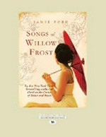 Songs of Willow Frost / by Jamie Ford.