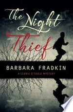 The night thief / by Barbara Fradkin.