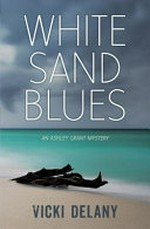 White sand blues / by Vicki Delany.