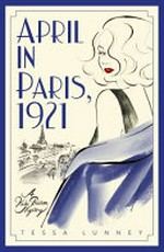 April in Paris, 1921 / by Tessa Lunney.