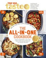 The all-in-one cookbook : top-rated recipes to make dinnertime easier / edited by Brodee Myers.