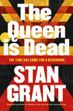 The Queen is dead / by Stan Grant.
