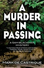 A Murder in passing : A Sam Blackman mystery /