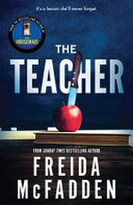 The teacher / by Freida Mcfadden.