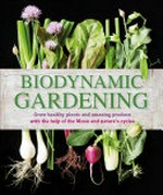 Biodynamic gardening / by Monty Waldin.