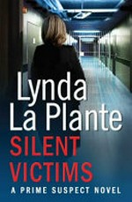 Silent victims / by Lynda La Plante.