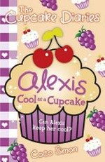 Alexis, cool as a cupcake / by Coco Simon.