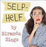 Selp-helf / by Miranda Sings.