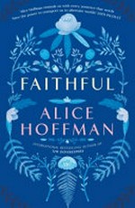 Faithful / by Alice Hoffman.