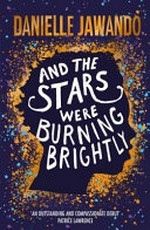 And the stars were burning brightly / by Danielle Jawando