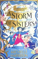 A storm of sisters / by Michelle Harrison