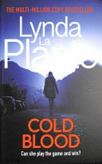 Cold blood / by Lynda La Plante.