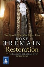 Restoration / by Rose Tremain