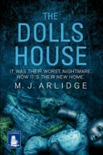 The doll's house / by M.J. Arlidge.
