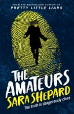 The amateurs / by Sara Shepard.