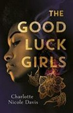 The good luck girls / by Charlotte Nicole Davis