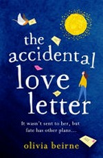 The accidental love letter / by Olivia Beirne.