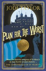 Plan for the worst / by Jodi Taylor.
