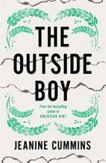 The outside boy / by Jeanine Cummins.