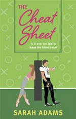 The cheat sheet / Sarah Adams.