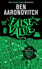 False value / by Ben Aaronovitch.