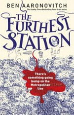 The furthest station / by Ben Aaronovitch.
