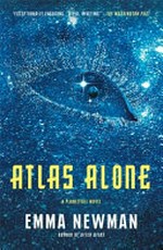 Atlas alone / by Emma Newman.