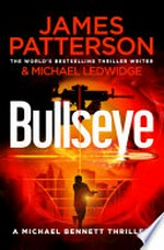 Bullseye: Michael Bennett Series, Book 9. James Patterson.