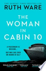 The woman in cabin 10: Ruth Ware.