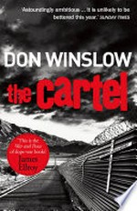 The cartel: A white-knuckle drug war thriller. Don Winslow.