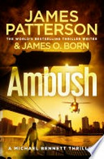 Ambush (Michael Bennett 11). James Patterson.