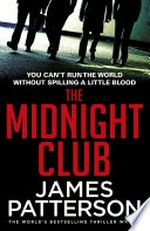 The midnight club: James Patterson.