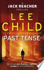 Past tense: Jack Reacher Series, Book 23. Lee Child.