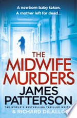 The midwife murders: James Patterson.