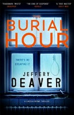 The burial hour / by Jeffery Deaver.