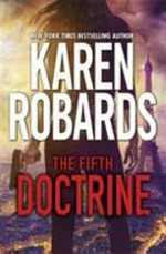 The fifth doctrine / by Karen Robards.