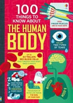 100 things to know about the human body / by Alex Frith