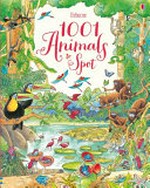 1001 animals to spot / by Ruth Brocklehurst and Susanna Davidson.