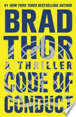 Code of conduct / by Brad Thor.