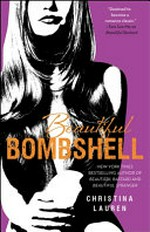 Beautiful bombshell / by Christina Lauren.
