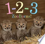 1-2-3 zooborns! / by Andrew Bleiman and Chris Eastland.
