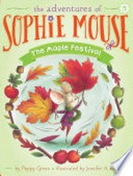 The maple festival / by Poppy Green ; illustrated by Jennifer A. Bell.