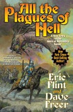 All the plagues of hell / by Eric Flint, Dave Freer.